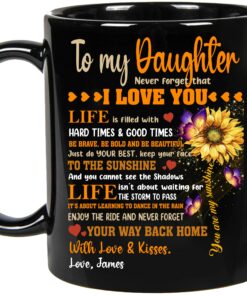 Personalize Sunflower To My Daughter Never Forget That I Love You Mug - You Are My Sunshine, Christmas Presents From Mom, Wedding, Graduation, Valentines, Mothers, Birthday Coffee Cup