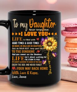 Personalize Sunflower To My Daughter Never Forget That I Love You Mug - You Are My Sunshine, Christmas Presents From Mom, Wedding, Graduation, Valentines, Mothers, Birthday Coffee Cup