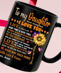 Personalize Sunflower To My Daughter Never Forget That I Love You Mug - You Are My Sunshine, Christmas Presents From Mom, Wedding, Graduation, Valentines, Mothers, Birthday Coffee Cup