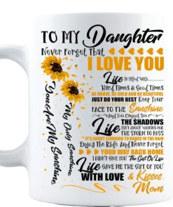 Personalize Sunflower To My Daughter Never Forget That I Love You Mug - You Are My Sunshine, Christmas Presents From Mom, Wedding, Graduation, Valentines, Mothers Day, Birthday Coffee Cup