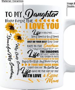 Personalize Sunflower To My Daughter Never Forget That I Love You Mug - You Are My Sunshine, Christmas Presents From Mom, Wedding, Graduation, Valentines, Mothers Day, Birthday Coffee Cup