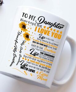 Personalize Sunflower To My Daughter Never Forget That I Love You Mug - You Are My Sunshine, Christmas Presents From Mom, Wedding, Graduation, Valentines, Mothers Day, Birthday Coffee Cup