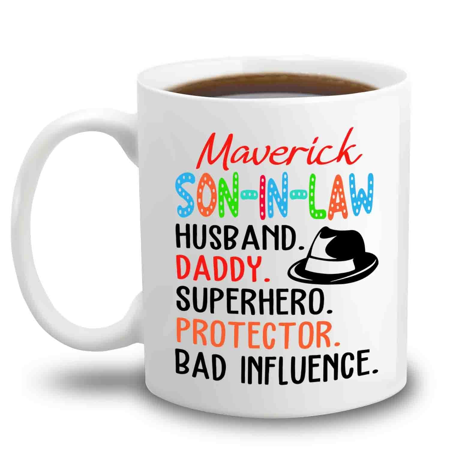 Personalized Awesome Son In Law White Coffee Mug Gift, Son In Law Husband Daddy Protector Bad Influence Travel Ceramic Cup 11 Oz 15 Oz, Customized Choose Son In Law's Name Coffee Mug For Birthday
