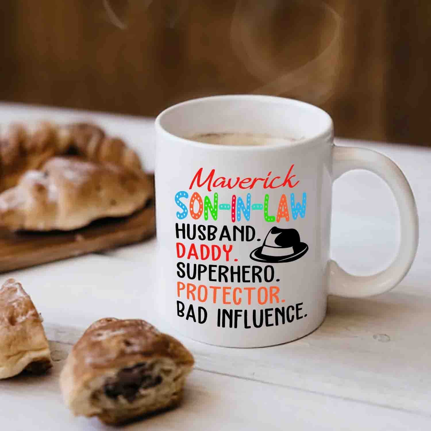 Personalized Awesome Son In Law White Coffee Mug Gift, Son In Law Husband Daddy Protector Bad Influence Travel Ceramic Cup 11 Oz 15 Oz, Customized Choose Son In Law's Name Coffee Mug For Birthday