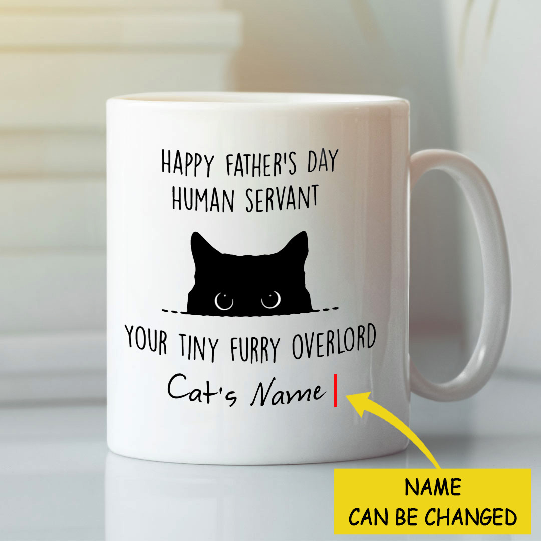 Personalized Cat Dad Mug Human Servant Your Tiny Furry Overlord