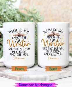 Personalized Coworker Ceramic Mug Custom Name For Women, Please Do Not Annoy The Writer She May Put You In A Book And Kill You Coffee Mug Gift For Friends,Mom