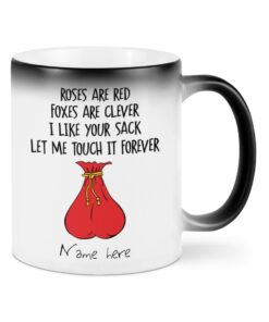Personalized Fathers Day Mug Husband From Wife Roses Are Red Foxes Are Clever I Like Your Sack Funny Custom Name Mug, Couple Mug, Gift Her, Gift Him Father's Day Color Changing Mug