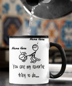Personalized Funny Couple Color Changing Mug You Are My Favorite Thing To Do Mug Love Mug Adult Humor Funny Gifts For Him Her Boyfriend Girlfriend Naughty Couple Mug