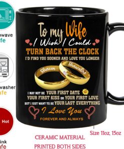 Personalized Gifts For Wife From Husband On Wedding Anniversary, Birthday, Mothers Day Or Christmas - To My Wife I Wish I Could Turn Back The Clock, Wifey Hers Coffee Cup