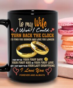 Personalized Gifts For Wife From Husband On Wedding Anniversary, Birthday, Mothers Day Or Christmas - To My Wife I Wish I Could Turn Back The Clock, Wifey Hers Coffee Cup