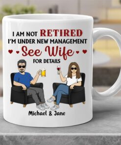 Personalized Im Not Retired Mug, Im Under New Management See Wife For Details Custom Tea Cup, Retirement Gifts For Couple Man Women, Happy Retirement, Retirement Gifts For Grandma Grandpa Mom Dad