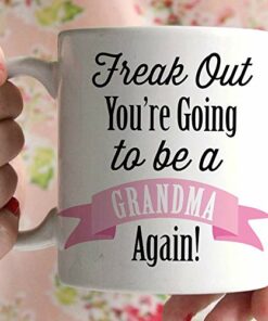 Personalized Mug Freak Out You're Going To Be Grandma Again Mug For Grandma From Daughter Son In Law For Mother's Day Birthday Anniversary Pregnancy Announcement Coffee Mug 11Oz 15Oz