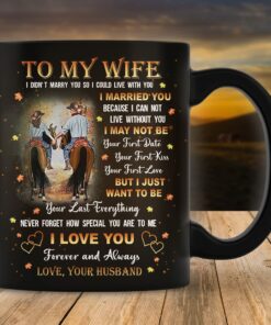 Personalized Mug To My Wife From Husband Mug For Couple On Anniversary Horse Couple Mug I Just Want To Be Your Last Everything Horse Couple Mug Gifts For Wife