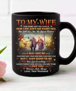 Personalized Mug To My Wife From Husband Mug For Couple On Anniversary Valentine Day Gifts For Her I Just Want To Be Your Last Everything Custom Name