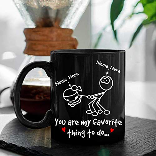 Personalized Name You Are My Favorite Thing To Do Mug Funny Gifts For Your Partner Couple Gifts Great Customized Mug For Birthday Christmas Valentine's Day Mother's Day
