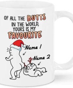 Personalized Of All The Butts In The World Yours Is My Favourite Mug, Couple Gifts Funny Mug, Funny Couple Gifts, Couple Christmas Mug Gifts For Her Girlfriend