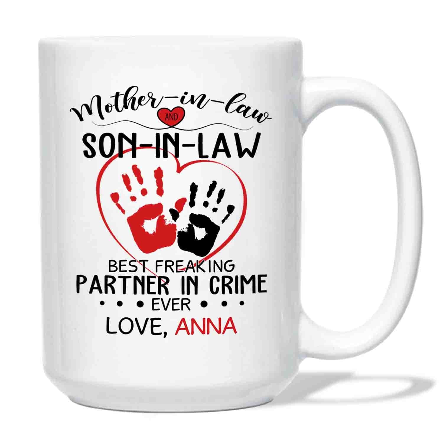 Personalized Son In Law Ceramic Coffee Mug, Mother In Law And Son In Law Best Freaking Partner In Crime Ever White Travel Cup 11 Oz 15 Oz, Custom Name Son In Law Mug Gifts For Birthday Christmas