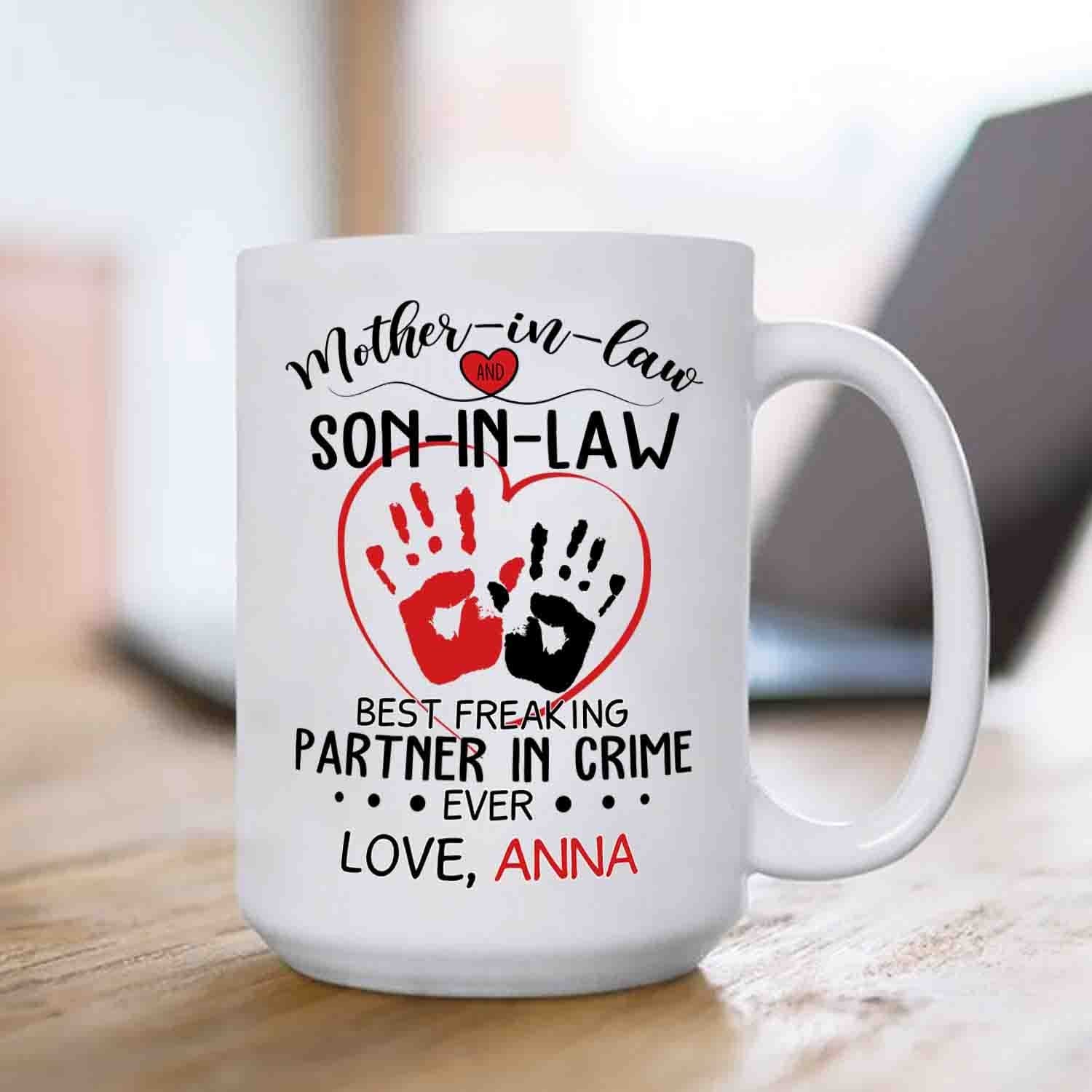 Personalized Son In Law Ceramic Coffee Mug, Mother In Law And Son In Law Best Freaking Partner In Crime Ever White Travel Cup 11 Oz 15 Oz, Custom Name Son In Law Mug Gifts For Birthday Christmas