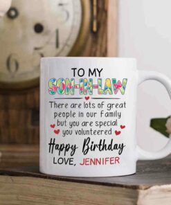 Personalized Son In Law Choose Name Ceramic Coffee Mug, To My Son In Law There Are Lots Of Great People In Our Family But You Are Special You Volunteered White Travel Cup 11 Oz 15 Oz, Son In Law Mug