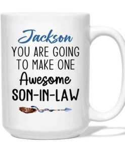 Personalized Son In Law White Coffee Mug Cup Gifts For Birthday Christmas, You Are Going To Make One Awesome Son In Law Ceramic Teacup