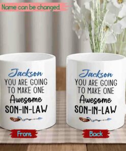 Personalized Son In Law White Coffee Mug Cup Gifts For Birthday Christmas, You Are Going To Make One Awesome Son In Law Ceramic Teacup