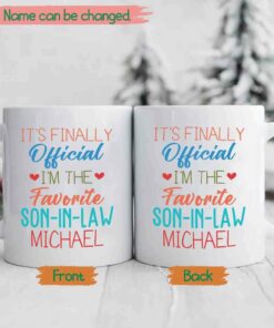 Personalized Son In Law White Coffee Mug, It's Finally Official I'm The Favourite Son In Law White Ceramic Mug 11 Oz 15 Oz, Choose Name Coffee Cup For Men Husband, Unique Son In Law Travel Mug Gifts