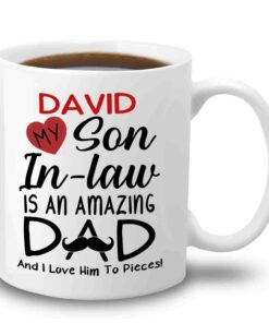 Personalized Son In Law White Coffee Mug, My Son In Law Is An Amazing Dad And I Love Him To Pieces Travel Ceramic Cup 11 Oz 15 Oz, Custom Choose Name Son In Law Mug Cup Gifts For Birthday Christmas