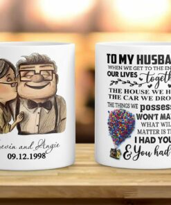 Personalized To My Husband When We Get To The End Of Our Lives Together Mug Gift For Husband From Wife, Carl And Ellie Mug, Customized Anni Wedding Gift, Valentine Gift For Him Y White