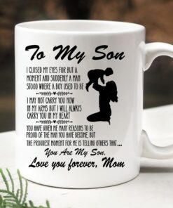 Personalized To My Son Mug, Love You Forever, Mother And Son Mug, Gifts For Son From Mom White Mug On Anniversary Birthday Gifts For Kids