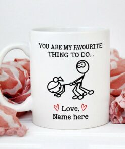 Personalized You Are My Favorite Thing To Do Mug, Funny Valentines Day Gifts For Couple Lover Partner Customized Name Color Changing Mug
