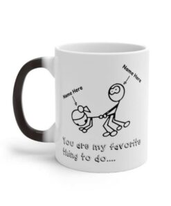 Personalized You Are My Favorite Thing To Do Mug, Funny Valentines Day Gifts For Couple Lover Wife Husband Customized Name Color Changing Mugs Coffee 11-15 Oz Mug