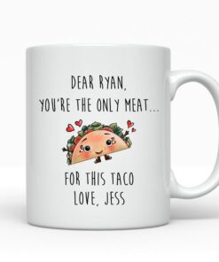 Personalized You're The Only Meat For This Taco Mug For Couple Love Husband Wife Boyfriend Girlfriend Couple Mug Valentines Day Gifts For Valentine's Day