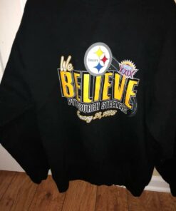 Pittsburgh Steelers We Believe Super Bowl XXIX T-Shirt Sweatshirt Pullover Hoodie Reprinted Full Color Full Size