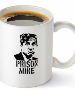 Prison Mike Coffee Mug - The Office Merchandise Funny Mug For Men And Women - Michael Scott Coffee Mug