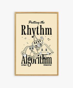 Putting The Rhythm Algorithm Quote Aesthetic Trendy Poster Wall Art Prints Canvas