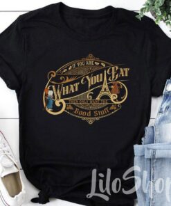 Remy Shirt, Ratatouille Shirt, Remy Rat shirt, Disney Inspired Shirt, Ratatouille Remy Quote If You Are What You Eat Epcot Food, Gusteau’s Gift Adult Kid Toddler Tee