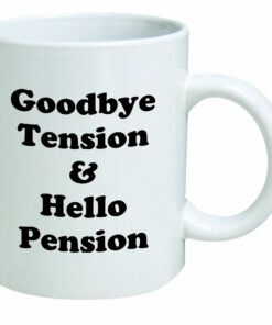Retirement Coffee Mug, Good Bye Tension And Hello Pension, Goodbye, Retired And Funny Black Coffee Mug