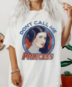 Star Wars Leia Don't Call Me Princess Graphic Shirt, Princess Leia T-shirt, Disneyland Vacation Trip Gift Unisex Adult T-shirt Kid Shirt