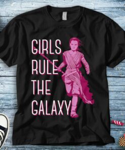 Star Wars Rey Girls Rule The Galaxy T-Shirt T-Shirt Pro Choice Shirt Womens Rights Unisex Adult T-shirt Kid Shirt Long Sleeve Sweatshirt