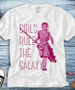 Star Wars Rey Girls Rule The Galaxy T-Shirt T-Shirt Pro Choice Shirt Womens Rights Unisex Adult T-shirt Kid Shirt Long Sleeve Sweatshirt