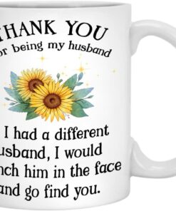 Thank You For Being My Husband Coffee Mug, To My Husband Novelty Ceramic Tea Cup, Best Gift For Hubby From Wifey On Birthday, Christmas, Valentines, Father's Day