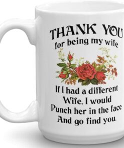 Thank You For Being My Wife Coffee Mug - Valentines Day Prank Gift Mug - Cute Unique Idea Funny Cup For Your Wifey, Her - Anniversary Wedding Birthday Gifts For Wife Her Women
