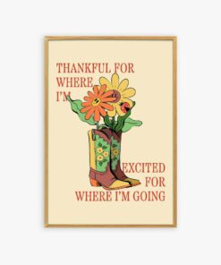 Thankful For Where I'm Excited For Where I'm Going Quotes Groovy 70s Poster Wall Art Print Canvas