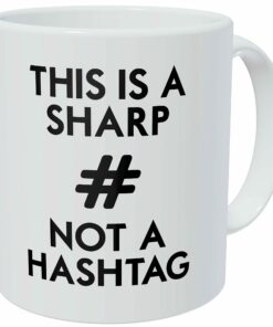This Is A Sharp, Not A Hashtag, Diesis, Higher In Pitch, Music Funny Coffee Mug