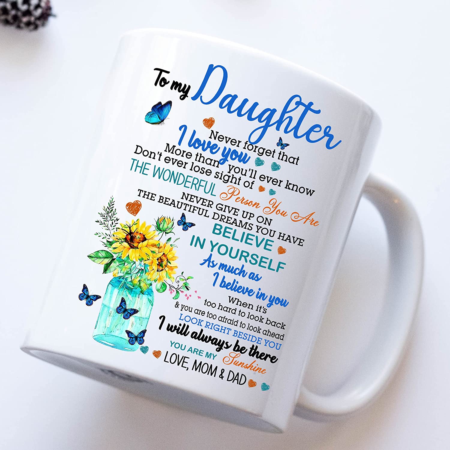 To My Daughter Beautiful Butterfly And Sunflower From Mom Or Dad - Custom Name Coffee Mug Gifts For Daughter On Christmas, Mothers Day, Birthday, Wedding, Graduation, Valentines