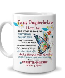 To My Daughter-In-Law I Love You Butterfly My Daughter-In-Heart 11Oz White Ceramic Coffee Tea Mug, Gifts For Women Girls Daughter-In-Law From Mom Mother-In-Law On Birthday Wedding Engagement