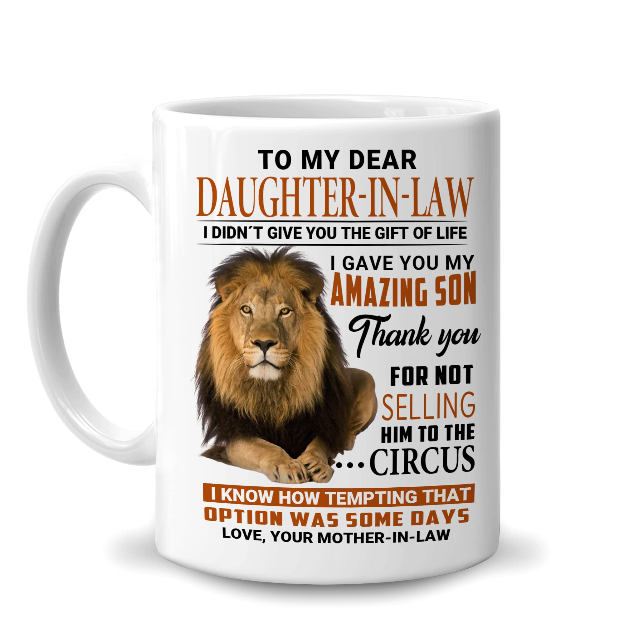 To My Dear Daughter-In-Law I Gave You My Amazing Son Lion 11Oz White Ceramic Coffee Tea Mug, Gifts For Girls Daughter-In-Law From Women Mom Mother-In-Law On Birthday Wedding Engagement