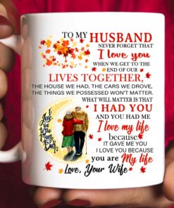 To My Husband Coffee Mug Gift, When We Get The End Of Our Lives Together Cup, Best Gifts For From Wife On Birthday, Valentines Day, Fathers Wedding Anniversary