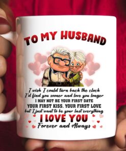 To My Husband I Wish I Could Turn Back The Clock Mug Gift, Old Couples Husband And Wife Mugs, Funny Valentines Husband Coffee Mug, Fathers Day From Wife To Husband