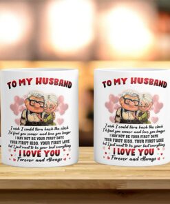 To My Husband I Wish I Could Turn Back The Clock Mug Gift, Old Couples Husband And Wife Mugs, Funny Valentines Husband Coffee Mug, Fathers Day From Wife To Husband